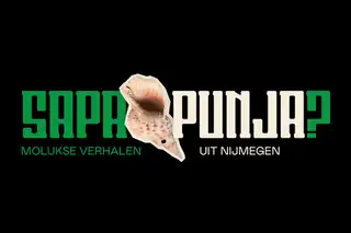 Sapa Punja? Molukse verhalen uit Nijmegen
