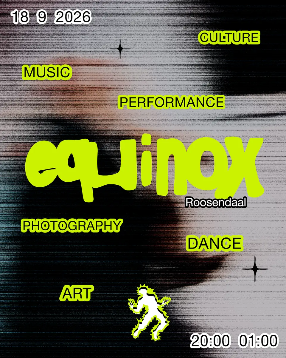 Equinox - Cultuurnacht Roosendaal — Roosendaal