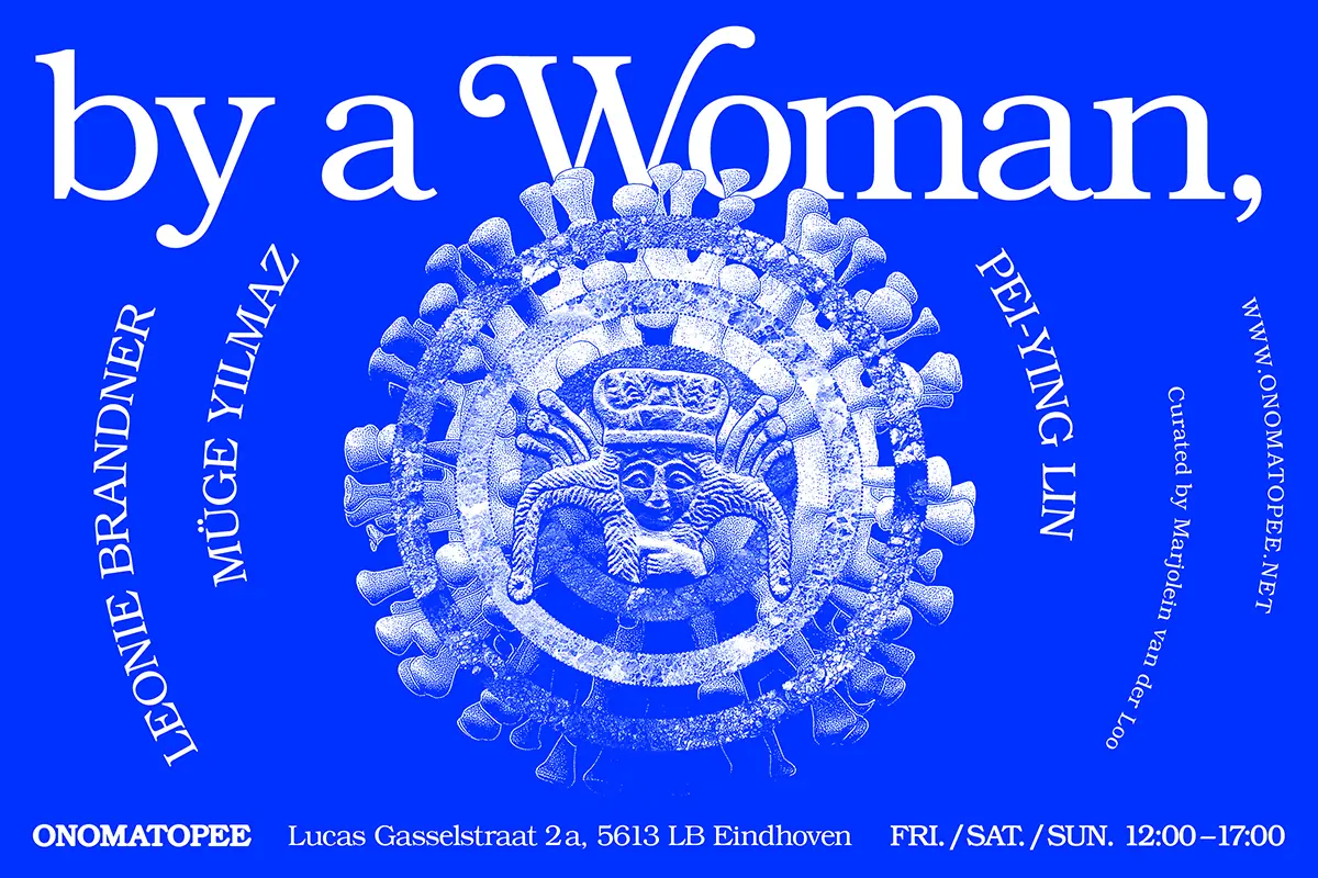 Expositie: “By a Woman,” bij Onomatopee — Onomatopee, Eindhoven