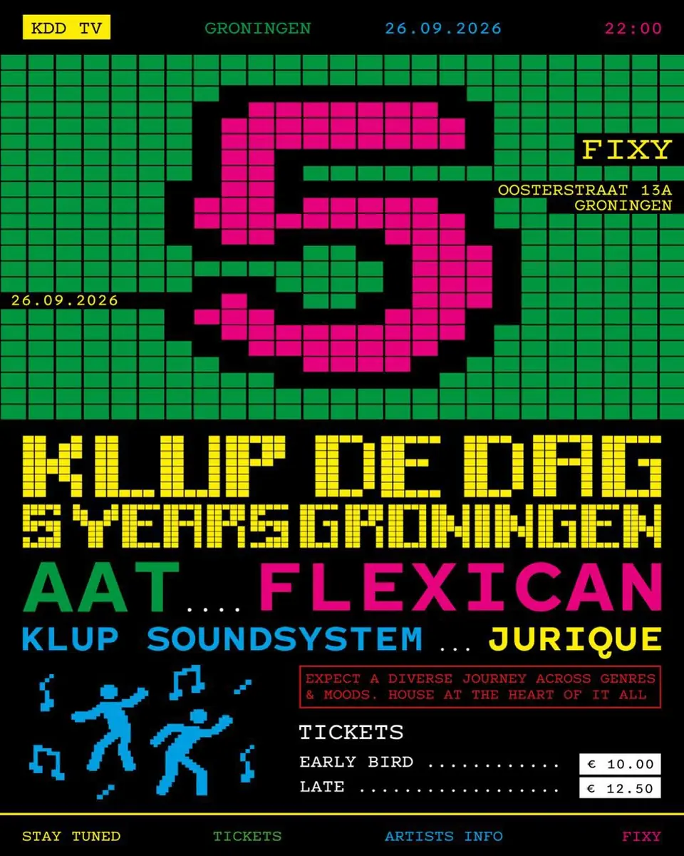 5 Years KLUP DE DAG — Fixy, Groningen