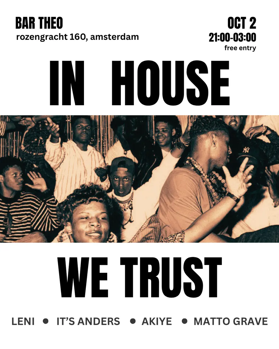 IN HOUSE WE TRUST — Bar Theo, Amsterdam