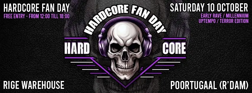 Hardcore Fan Day — Rige Entertainment, Poortugaal