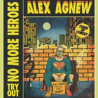Alex Agnew - No More Heroes (try-out)