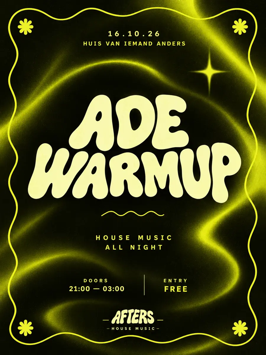Afters: ADE Warmup — Huis van Iemand Anders, Amsterdam