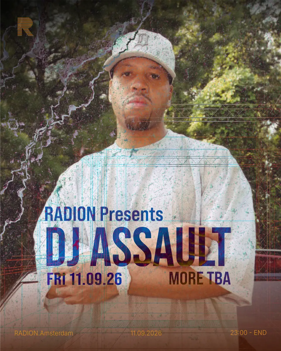 RADION presents: DJ Assault — RADION Amsterdam, Amsterdam