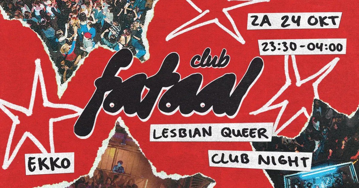 Club Fataal — EKKO, Utrecht
