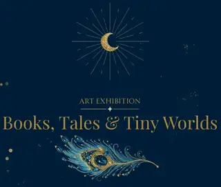 Tentoonstelling: Books, Tales & Tiny Worlds