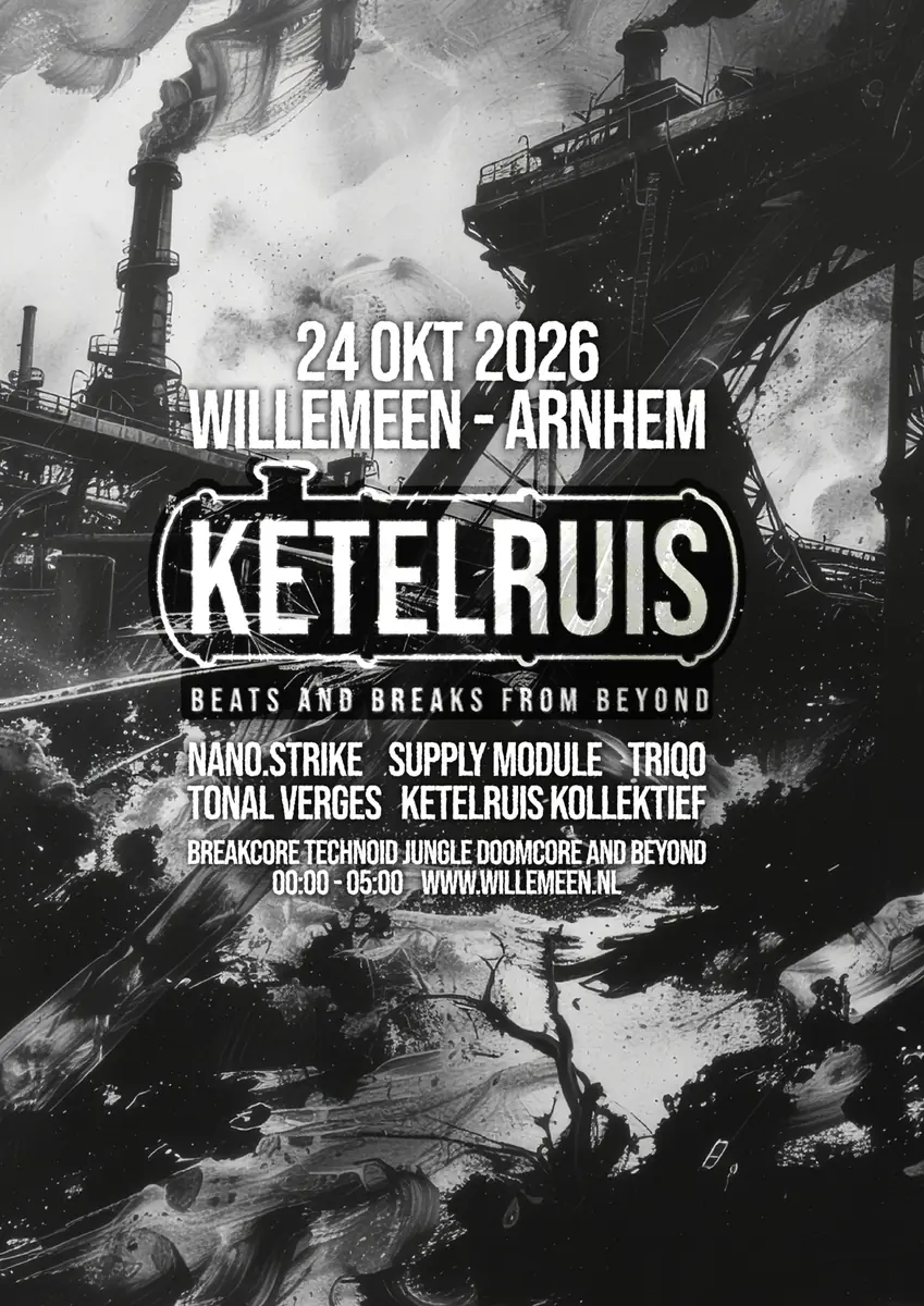 Ketelruis - Beats And Breaks From Beyond — Willemeen, Arnhem