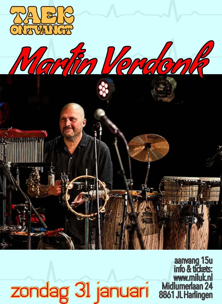 Taek Ontvangt: Martin Verdonk — Milûk, Harlingen