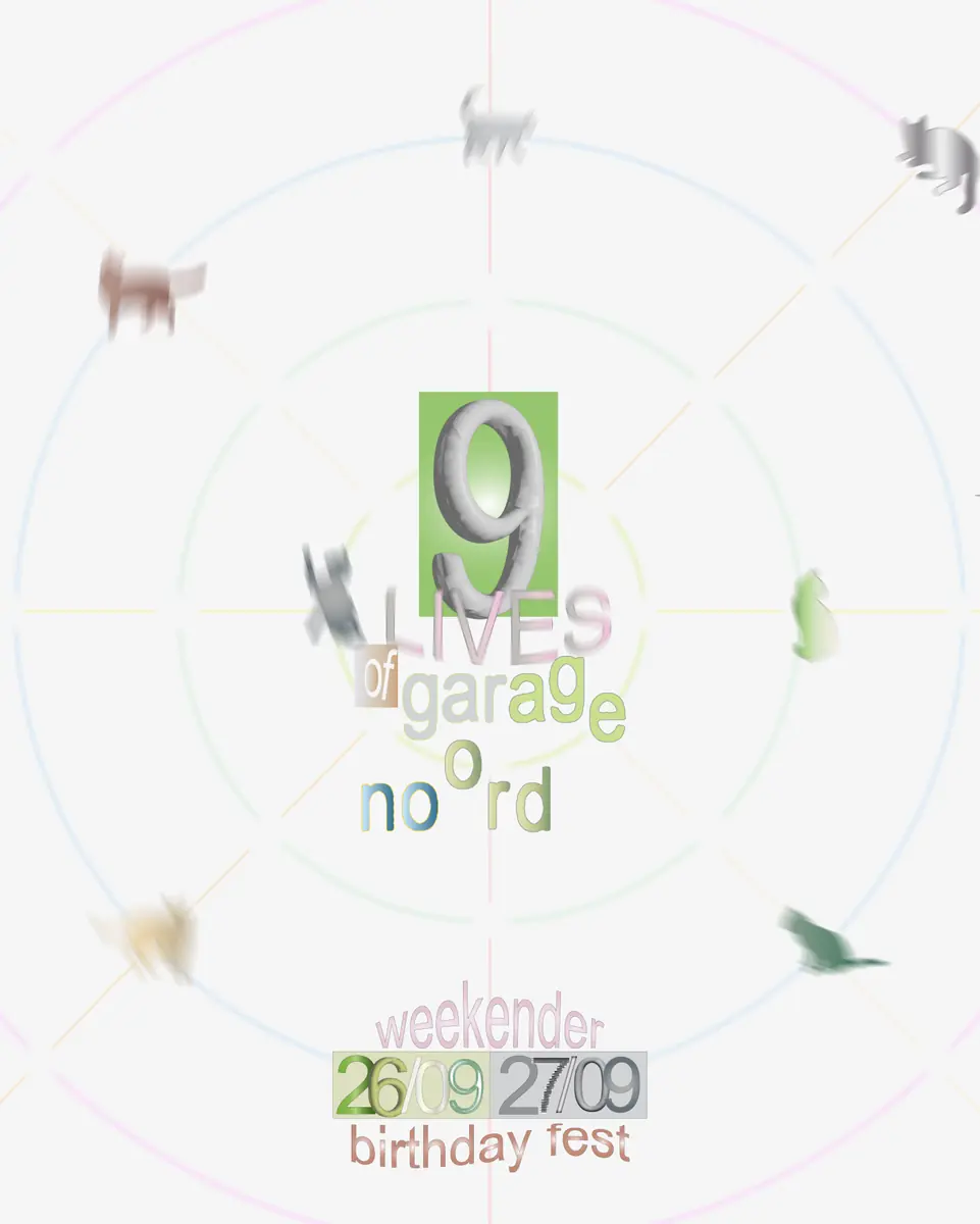 9 LIVES OF Garage Noord — Garage Noord, Amsterdam