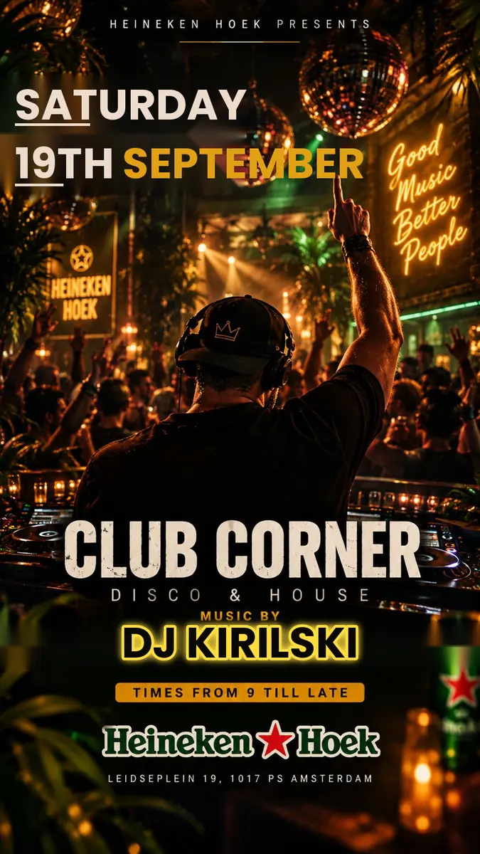 Heineken Hoek Club - Corner Saturday Disco & House — Grand Café Heineken Hoek, Amsterdam