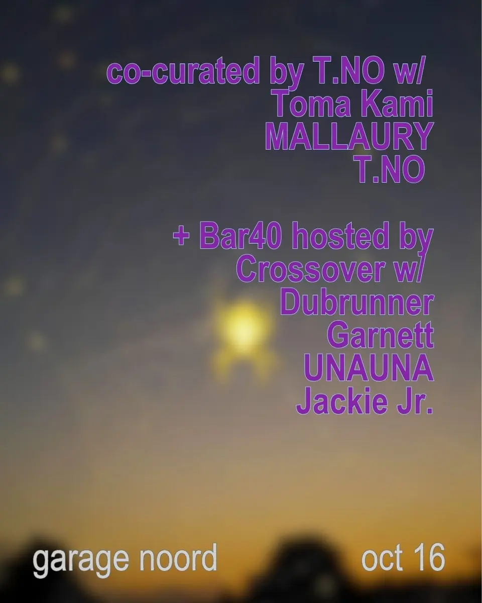 T.NO mit Toma Kami, MALLAURY, T.NO Bar40 gehostet von Crossover — Garage Noord, Amsterdam