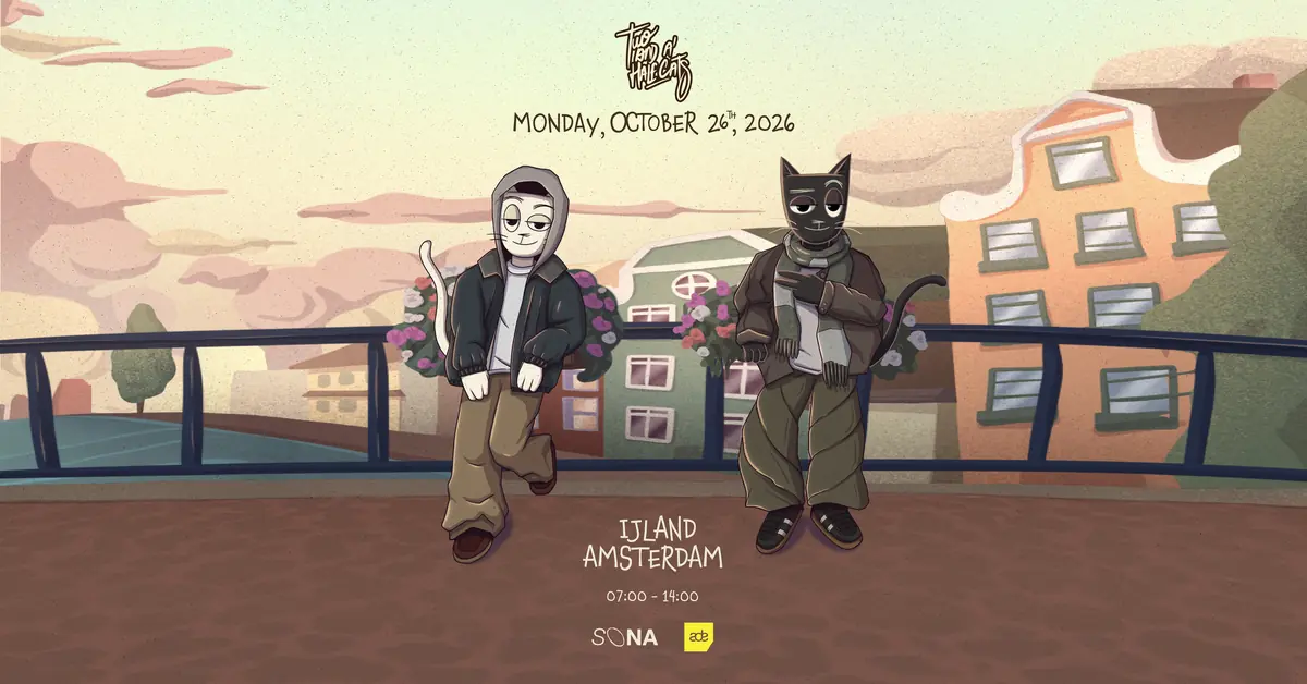 Sona presents: Two and A Half Cats — Ijland, Amsterdam