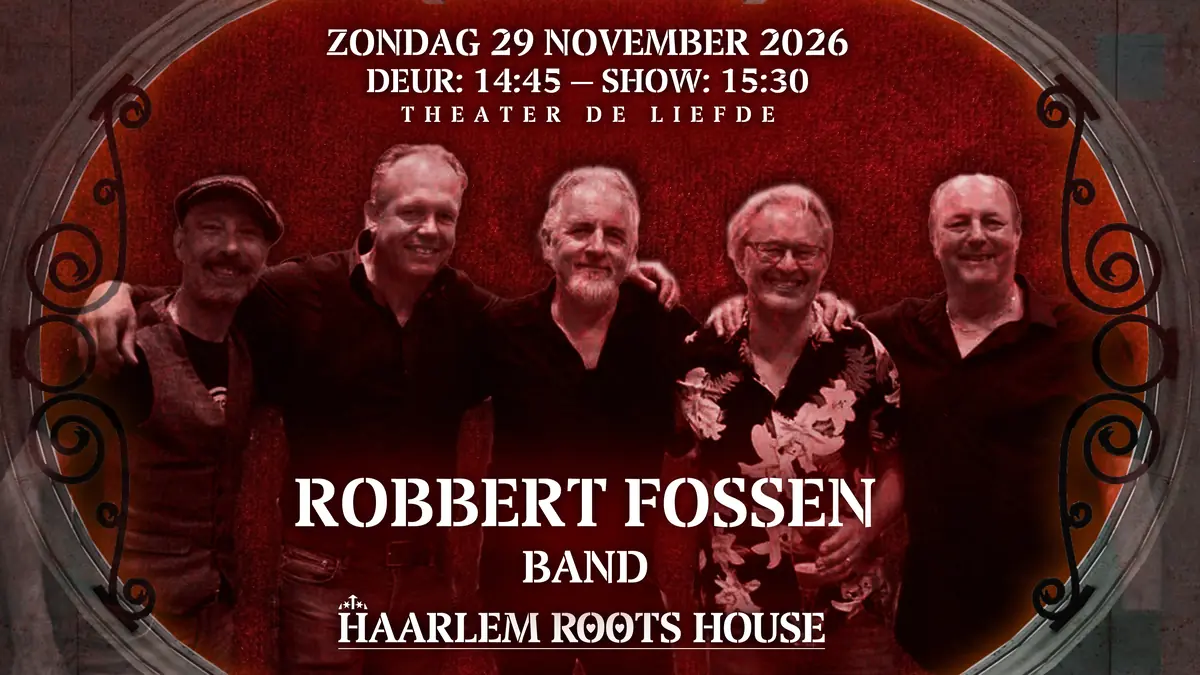 Robbert Fossen Band — Theater De Liefde, Haarlem