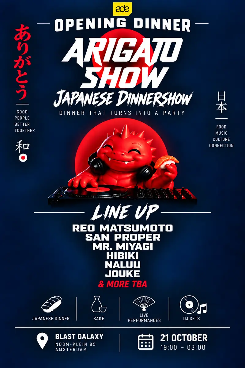 Eröffnungsessen - Arigato Show (ADE Special) — Blast Galaxy, Amsterdam