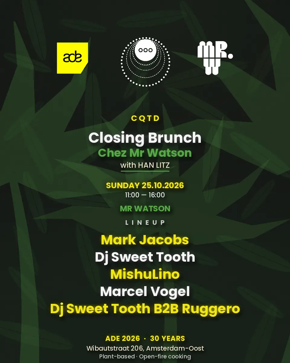 CQTD präsentiert Closing Brunch Chez Mr Watson — Mr Watson, Amsterdam