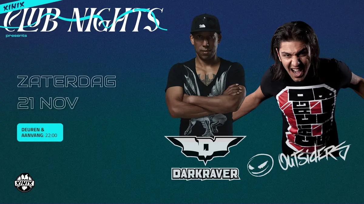 Club Nights | Outsiders & The Darkraver — Xinix, Nieuwendijk