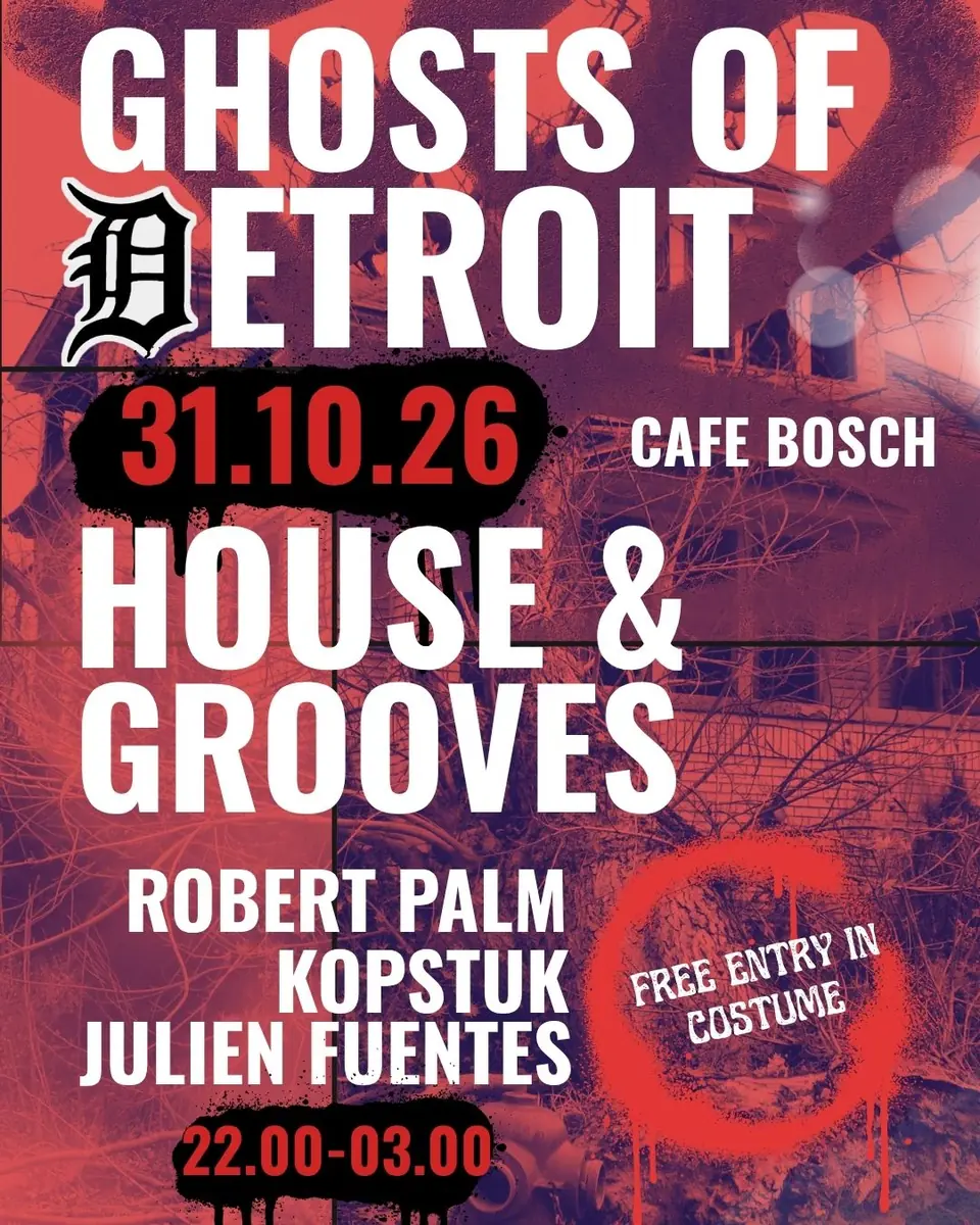 Ghosts of Detroit: House & Grooves (Halloween Edition) — Café bosch, Arnhem