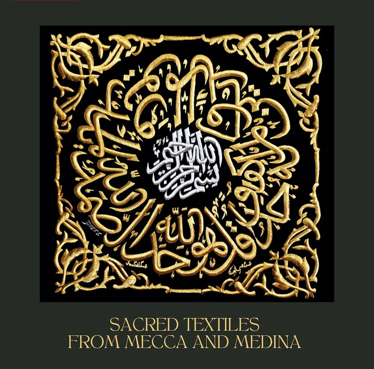Sacred Textiles from Mecca and Medina — Leiden