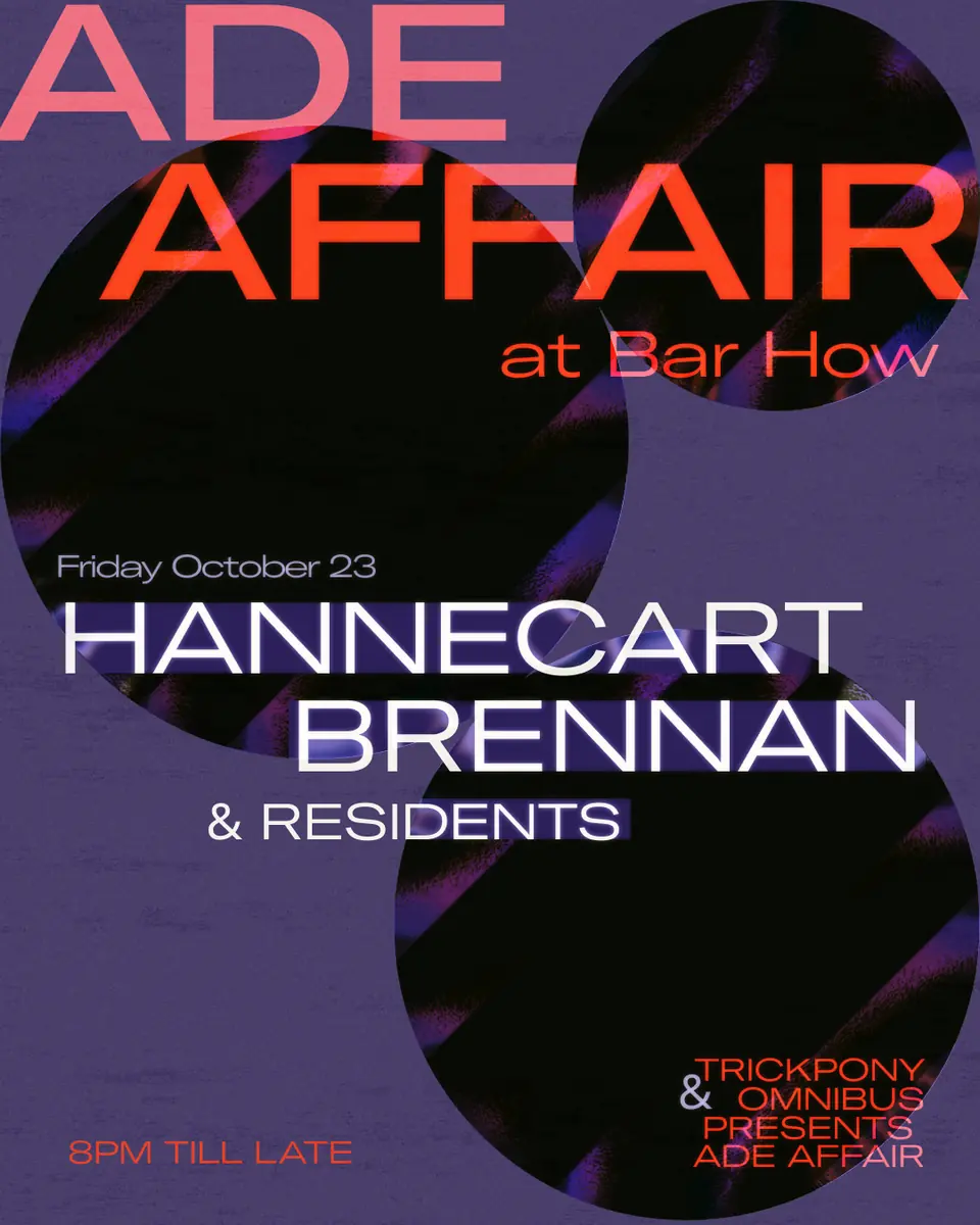 Trickpony x Omnibus: ADE Affair with Brennan & Hannecart — Bar How, Amsterdam