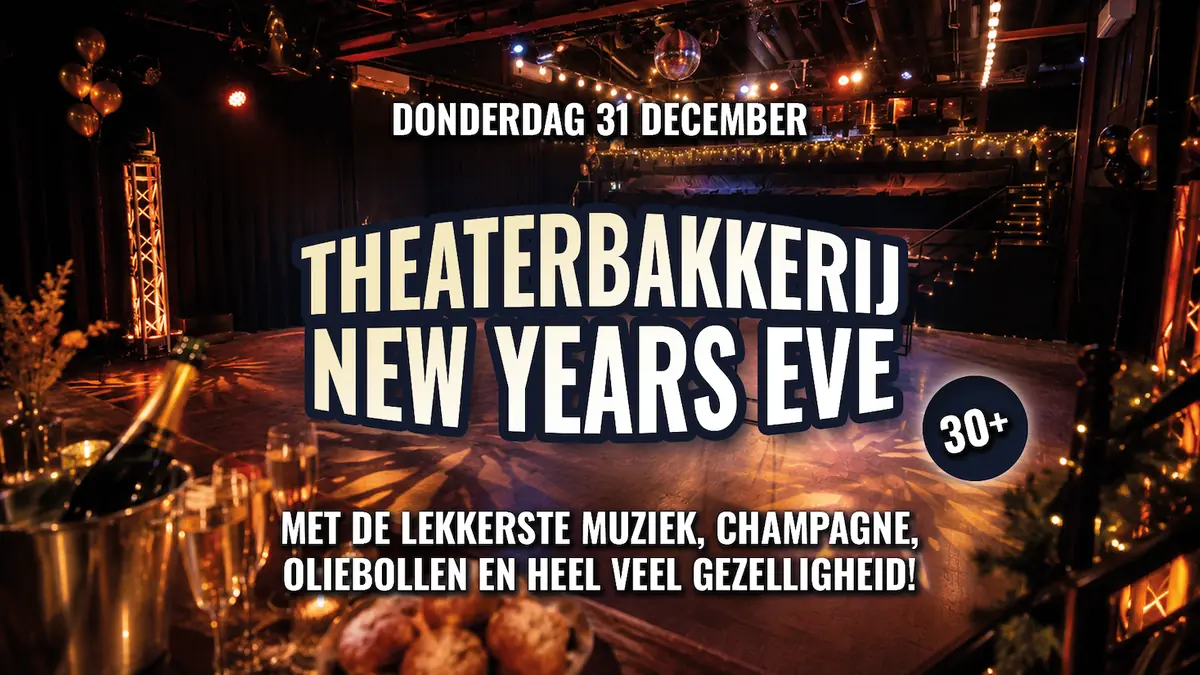 Theaterbakkerij Silvesterabend! — De Theaterbakkerij, Gouda