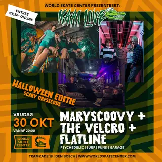 KAAI LIVE | HALLOWEEN EDITION: MARYSCOOVY + THE VELCRO + FLATLINE
