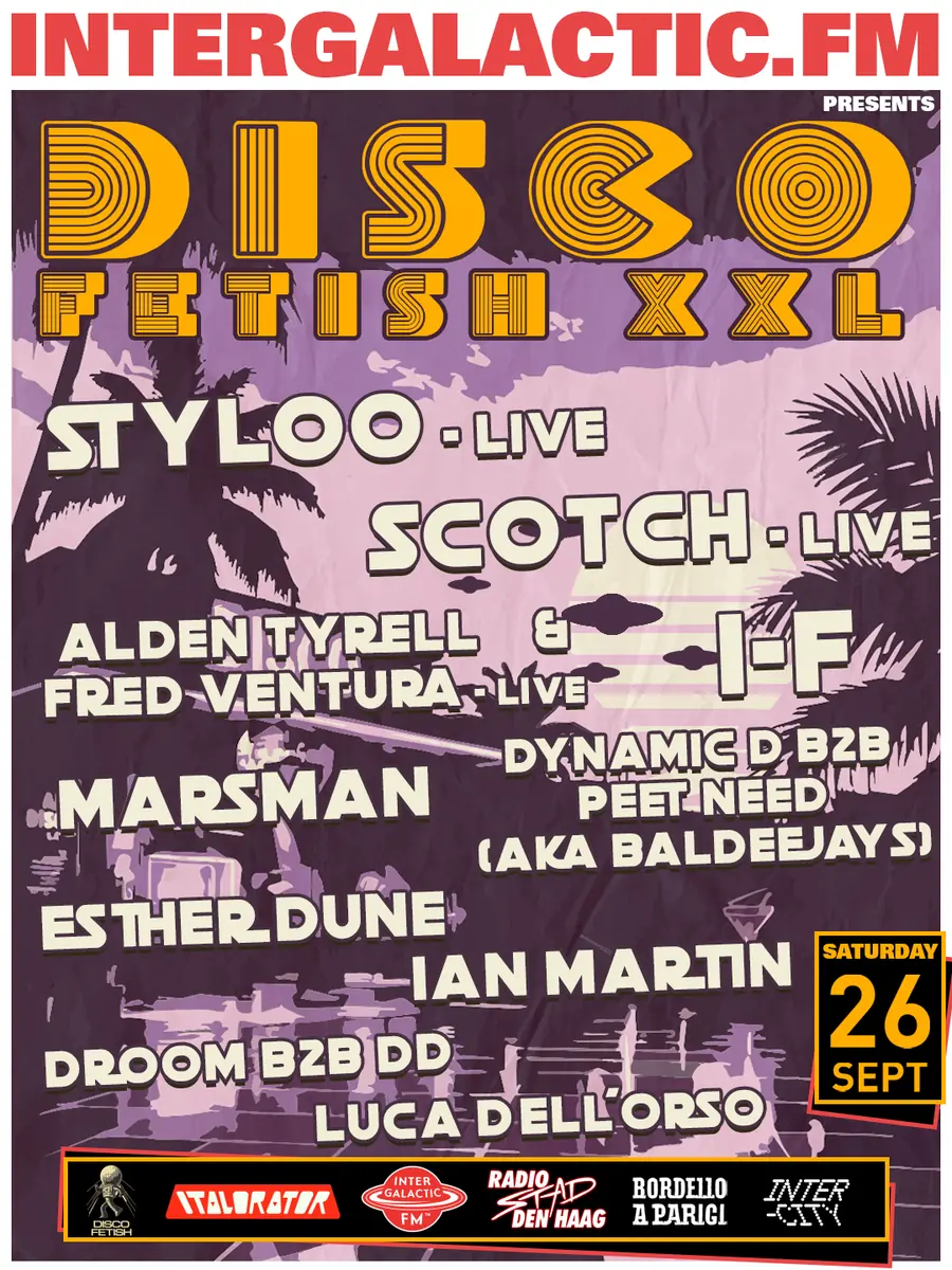 Intergalactic FM presents Disco Fetish XXL — Inter-City, The Hague