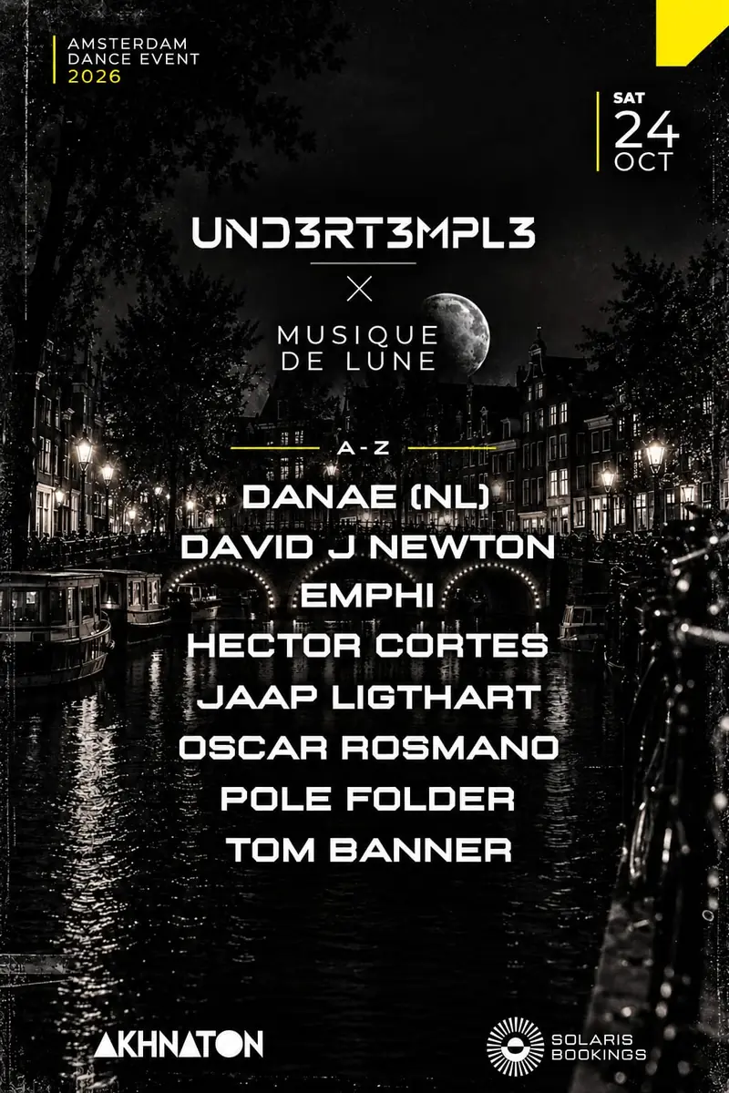 UND3RT3MPL3 x Musique de Lune present Pole Folder — Akhnaton, Amsterdam