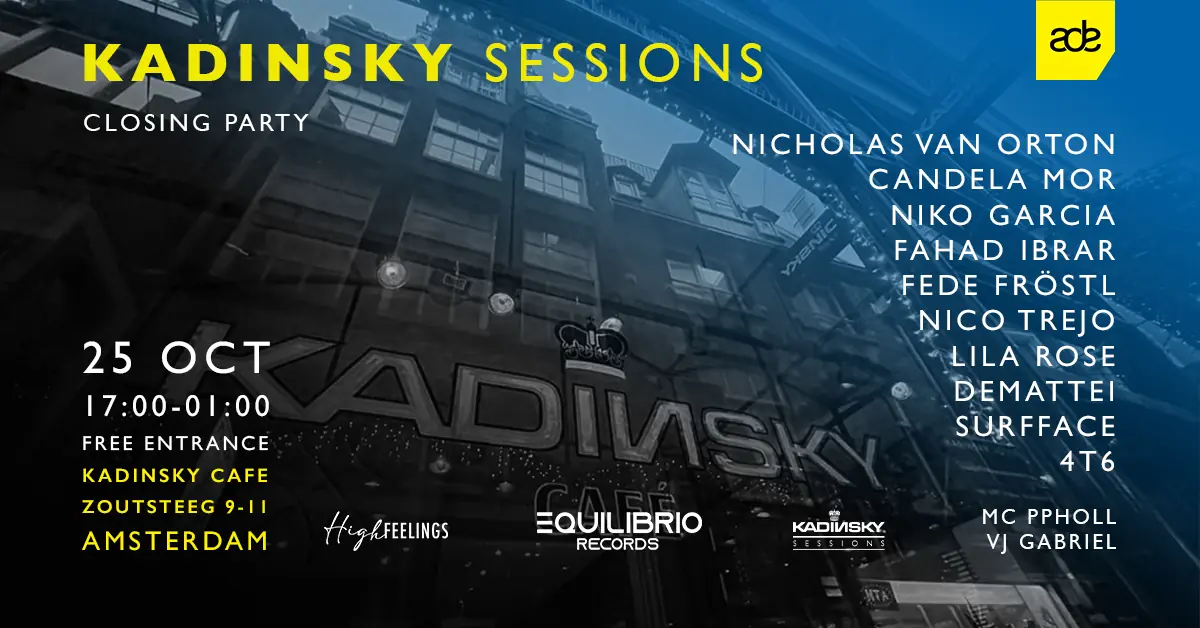 Kadinsky Sessions Closing Party — Kadinsky Cafe, Amsterdam