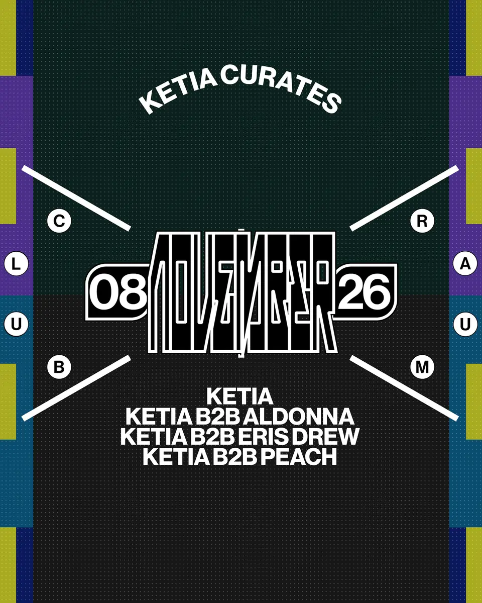 ketia curates (bday bash) — CLUB RAUM, Amsterdam