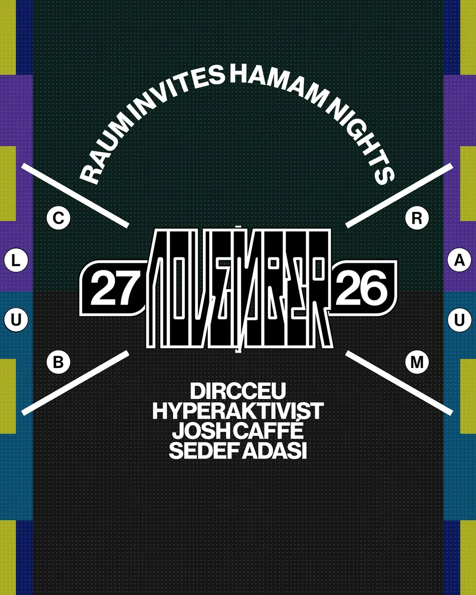 RAUM Invites Hamam Nights — CLUB RAUM, Amsterdam