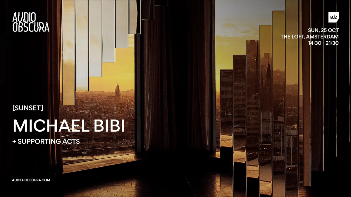 Audio Obscura ADE at The Loft with Michael Bibi — The Loft Amsterdam, Amsterdam