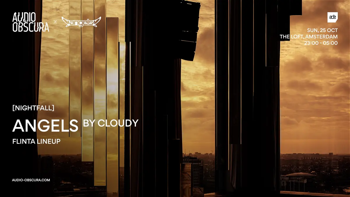 Audio Obscura ADE at The Loft x Angels by Cloudy — The Loft Amsterdam, Amsterdam