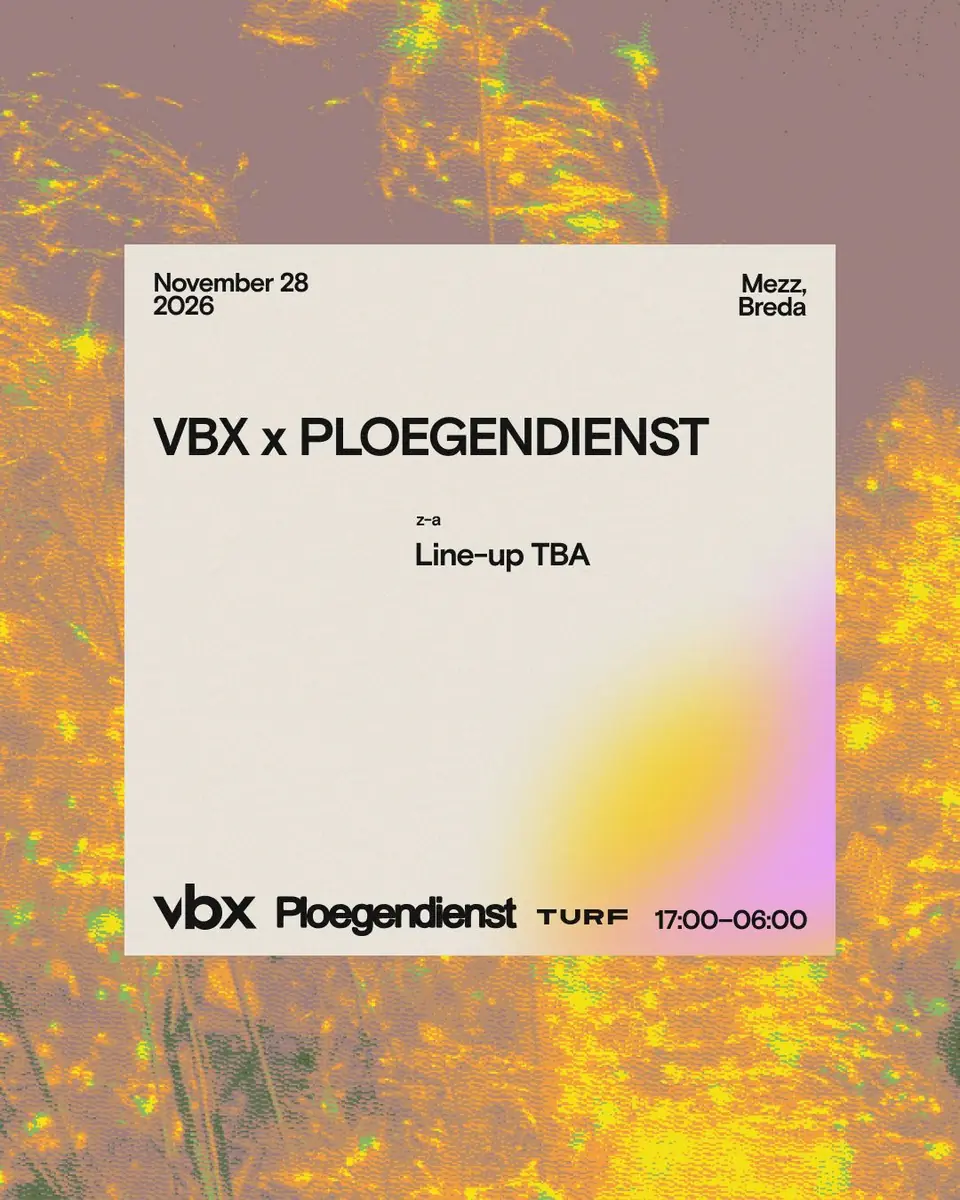 Ploegendienst x VBX — Mezz, Breda