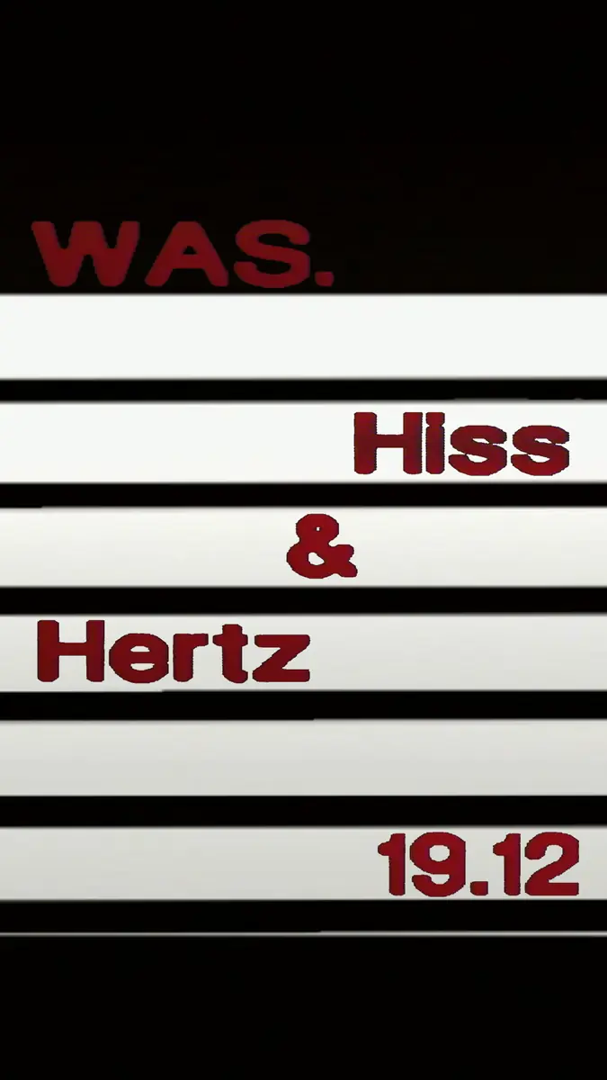 Hiss & Hertz with Chlär, Colin Benders & Joya Astou — WAS., Utrecht