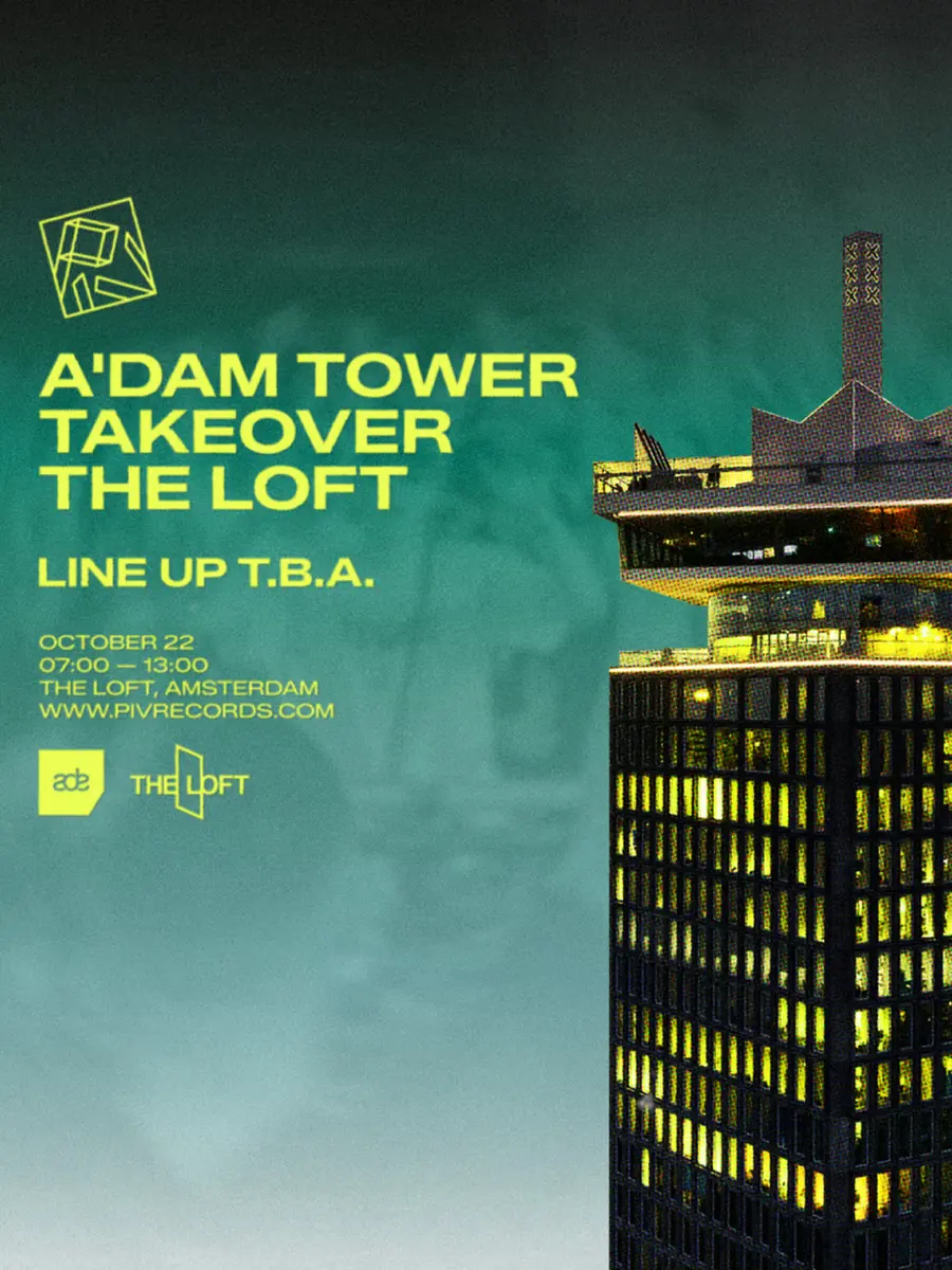PIV · A'dam Tower Takeover — The Loft, Amsterdam