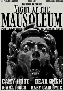 Night at the Mausoleum Part II: HallowOCCII w/ Dear Omen, Camy Huot, baby Gargoyle & Ioana Iorgu