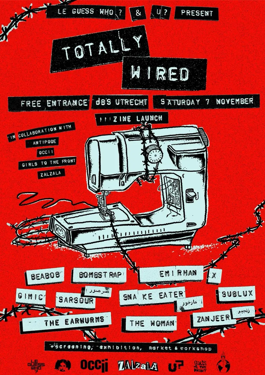 "TOTALLY WIRED" LE GUESS WHO x ANTIPODE, OCCII, GIRLS TO THE FRONT, ZALZALA — Occii, Amsterdam