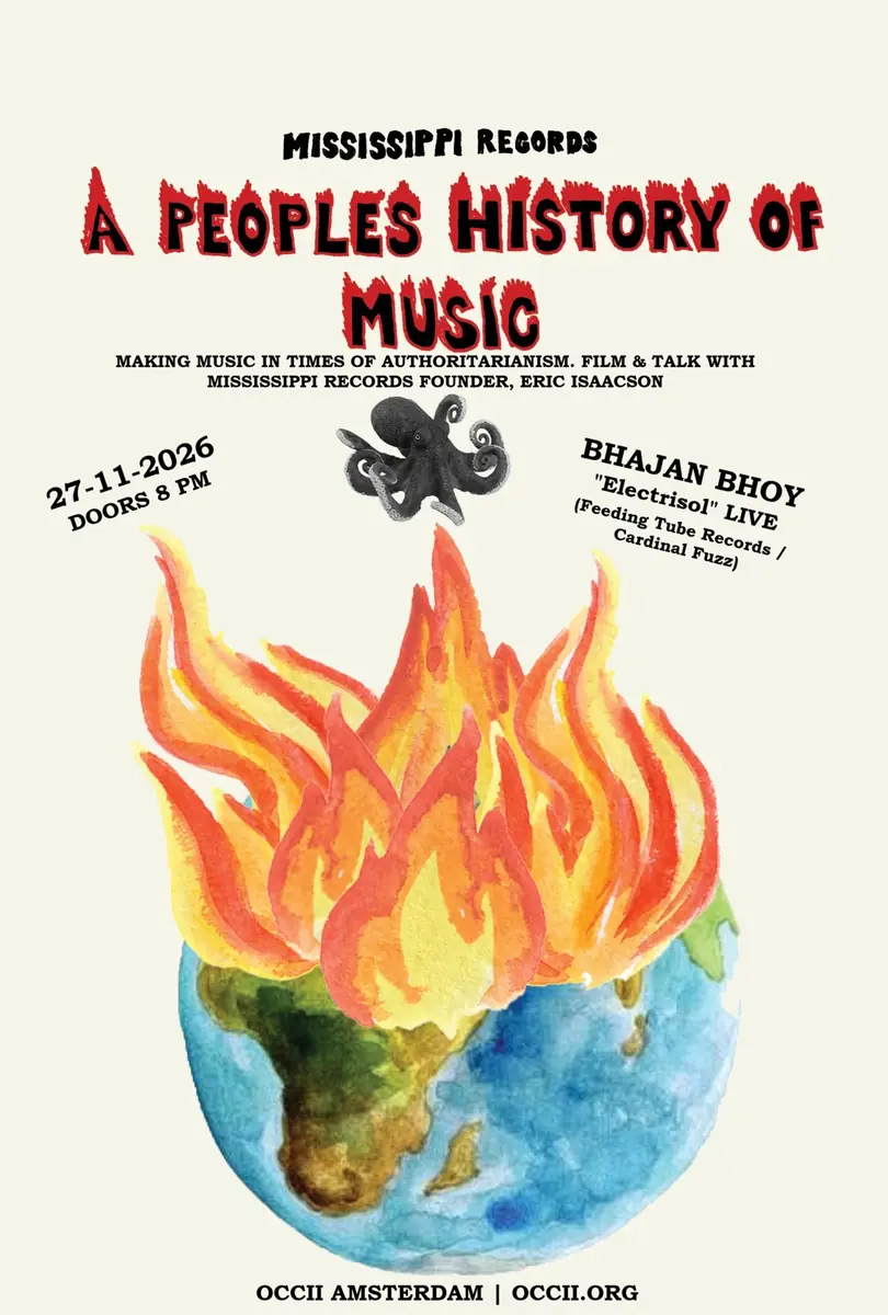 Making Music in Times of Authoritarianism. Film & Talk with Mississippi Records Founder, Eric Isaacson + Bhajan Bhoy (Solo Set) — Occii, Amsterdam