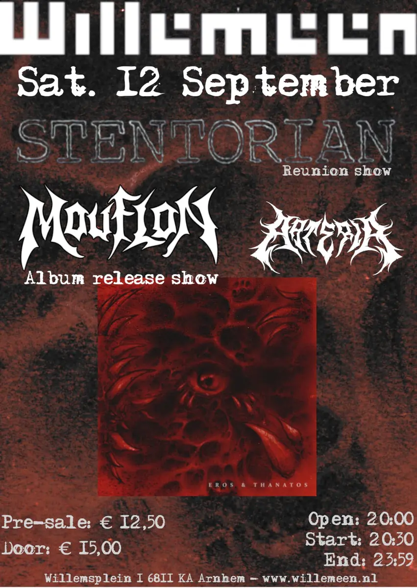Mouflon (Release Show) + Stentorian (Reunion Show) + Arteria — Willemeen, Arnheim