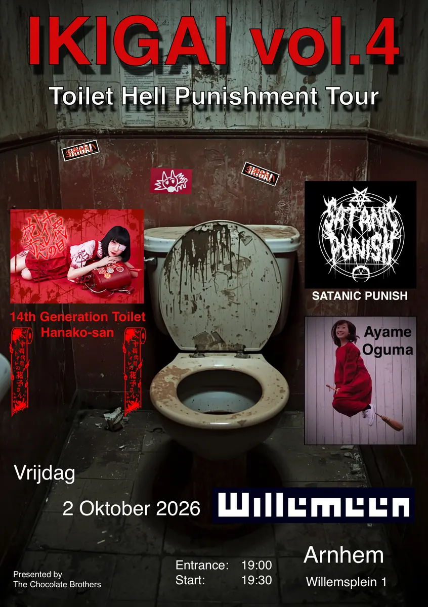 IKIGAI Vol.4 Toilet Hell Punishment Tour w/ 14th Generation Toilet Hanako-san (JP) + supports — Willemeen, Arnheim