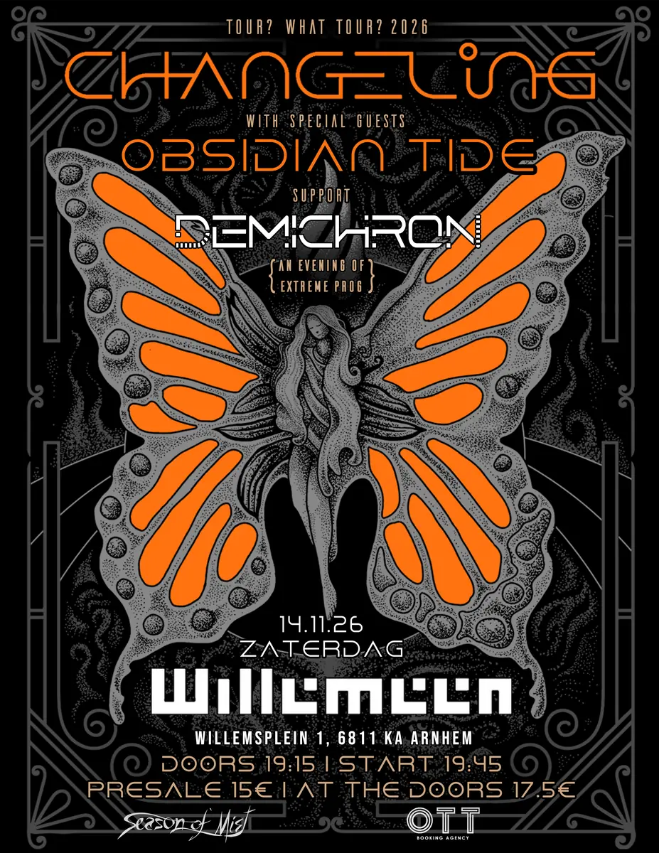 Changeling + Obsidian Tide + Demichron — Willemeen, Arnheim