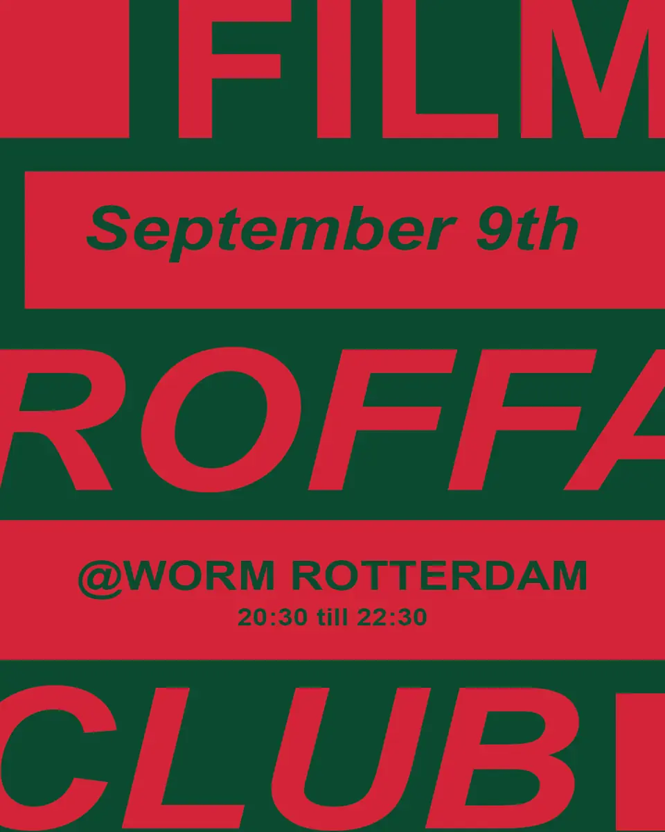 Roffa Film Club — WORM, Rotterdam