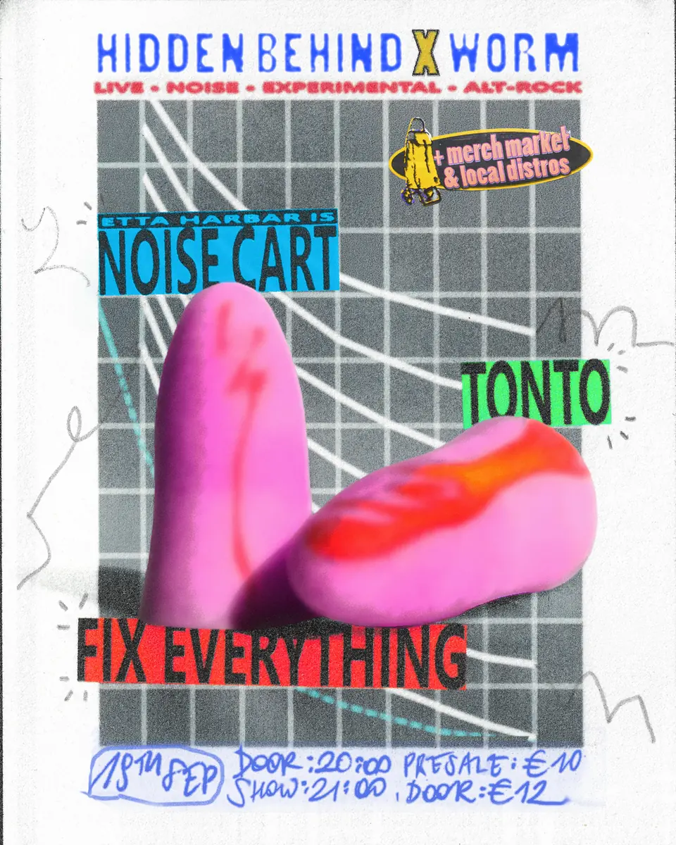 FIX EVERYTHING, TONTO, ETTA HARBAR + MARKET — WORM, Rotterdam