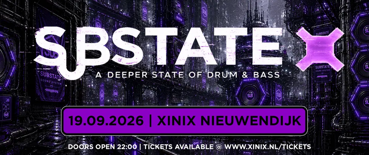 Club Nights | Substate — Xinix, Nieuwendijk