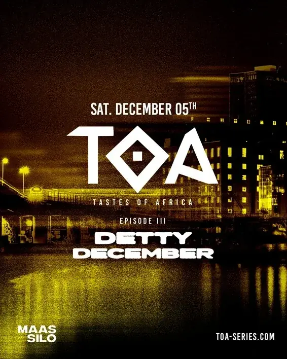 TOA · Epside |||: Detty December — Maassilo, Rotterdam