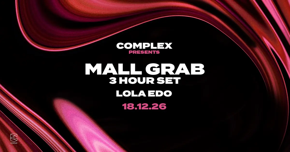 Complex presents Mall Grab (3 Hour Set) — Complex Maastricht, Maastricht