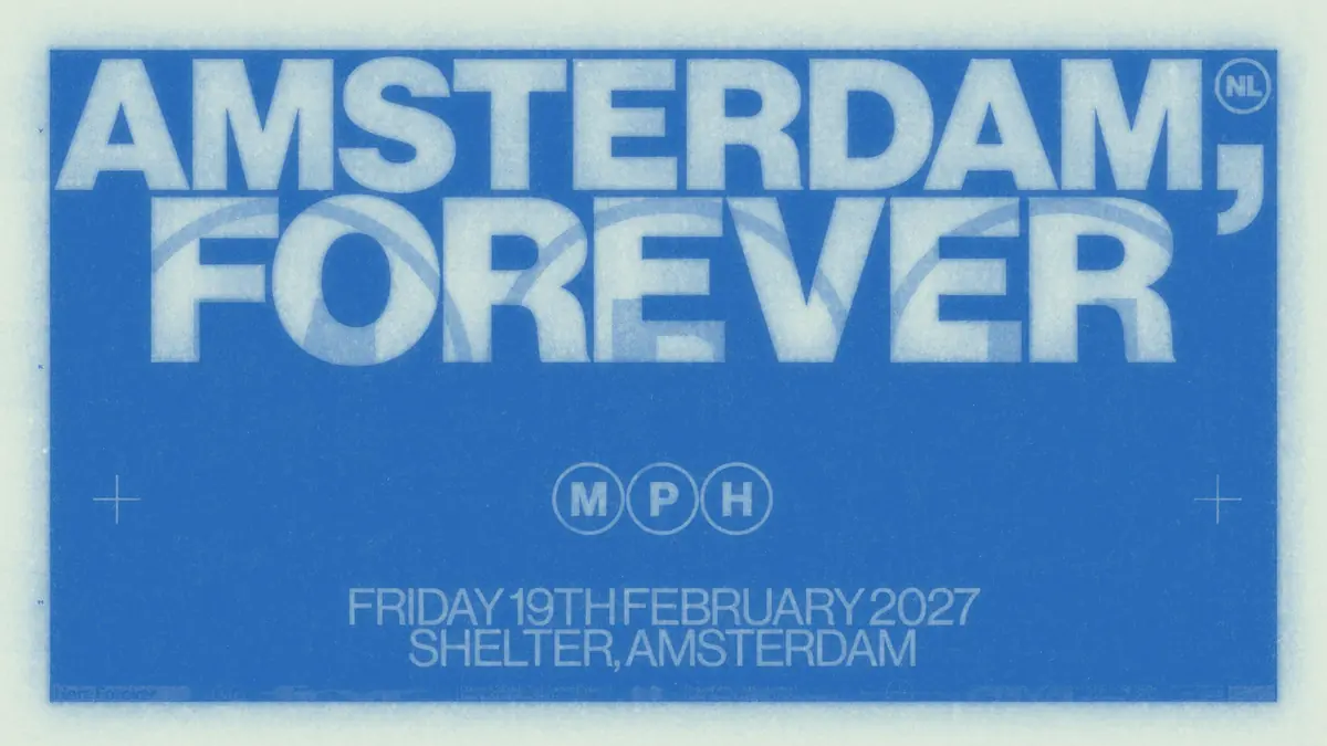 Shelter presents: MPH Forever — Shelter Amsterdam, Amsterdam