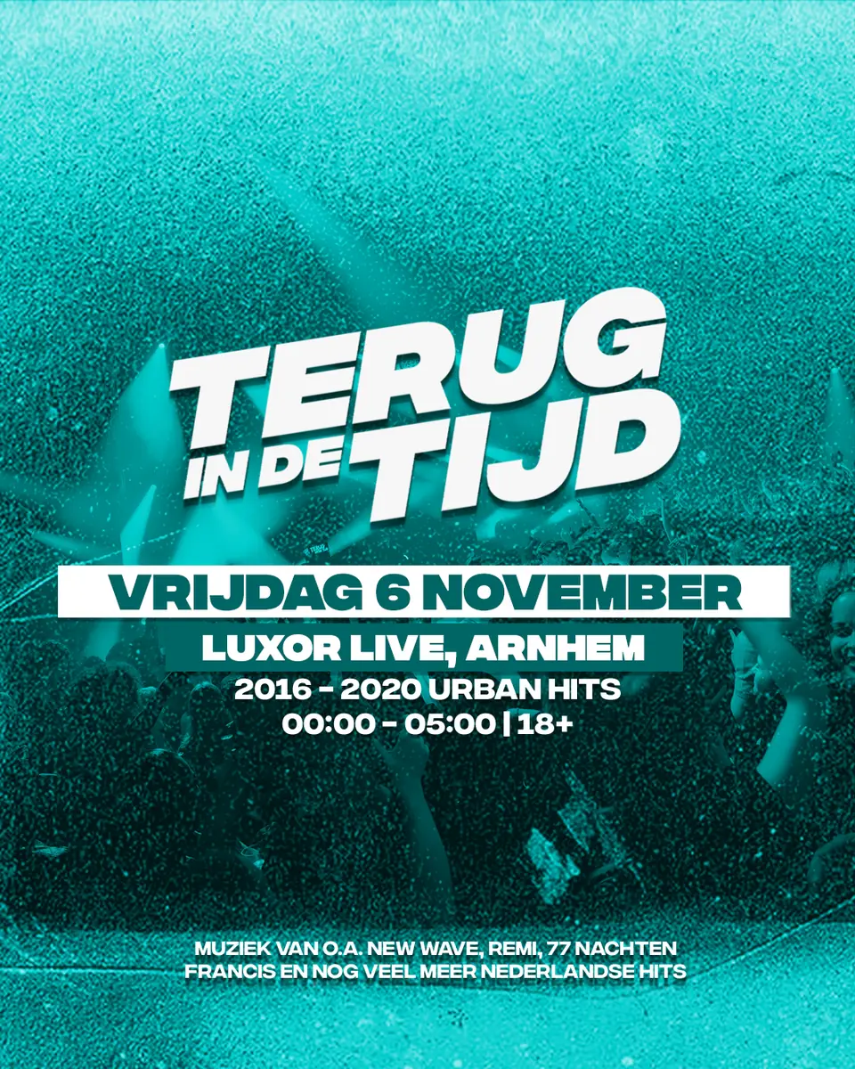 Terug in de Tijd — Luxor Live, Arnhem