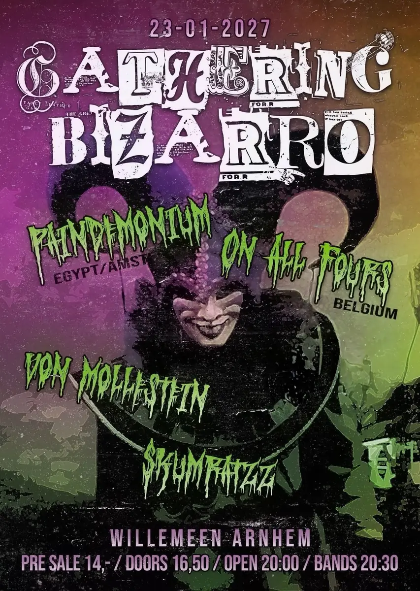 Gathering Bizarro met: Paindemonium + In All Fours (BE) + Von Mollestein + Skumratzz — Willemeen, Arnhem